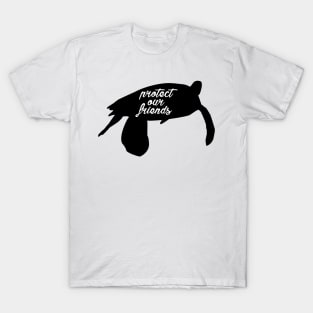 protect our friends - sea turtle T-Shirt